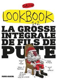 Lookbook 1 + 2 : la grosse intégrale de fils de pute