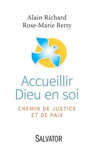 Accueillir Dieu en soi : chemin de justice et de paix