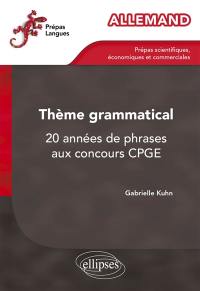 Allemand : thème grammatical : 20 années de phrases aux concours CPGE