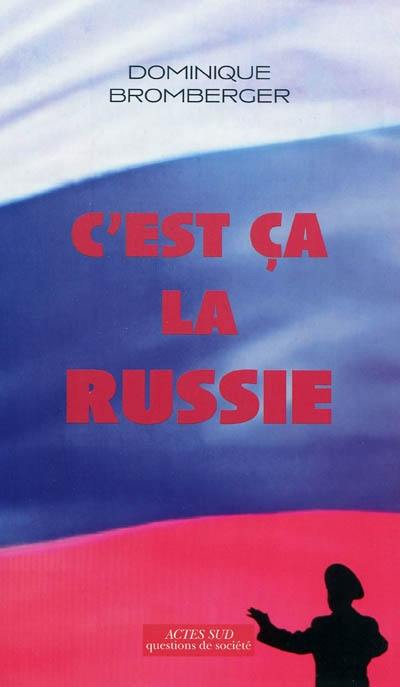 C'est ça la Russie : le pays d'un grand rêve évanoui