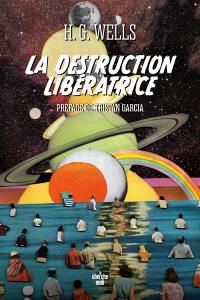 La destruction libératrice