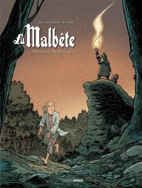 La malbête. Vol. 2. Barthélémy de Beauterne