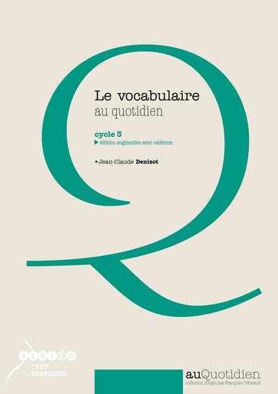 Le vocabulaire au quotidien : cycle 3