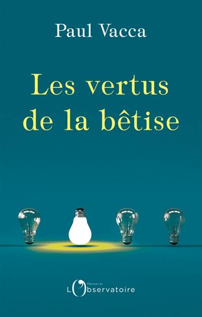 Les vertus de la bêtise