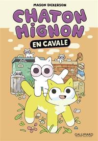 Chaton mignon. Vol. 2. En cavale