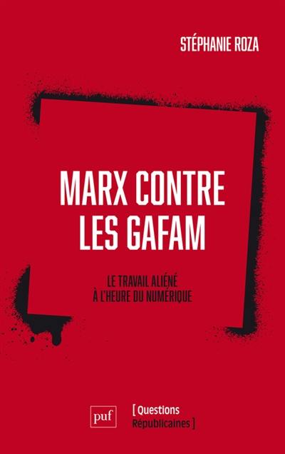 Marx contre les GAFAM : le travail aliéné à l'heure du numérique