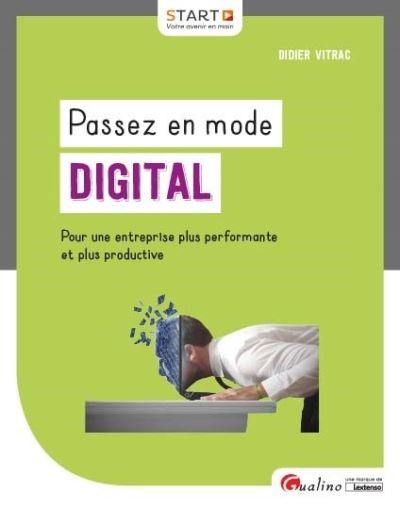 Passez en mode digital : pour une entreprise plus performante et plus productive