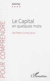 Le capital en quelques mots : de Platon à nos jours