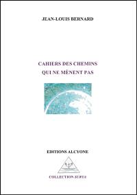 Cahiers des chemins qui ne mènent pas