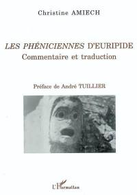 Les phéniciennes d'Euripide : commentaire et traduction