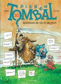 Pierre Tombal. Vol. 30. Questions de vie et de mort