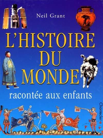 L'histoire du monde : raconté aux enfants