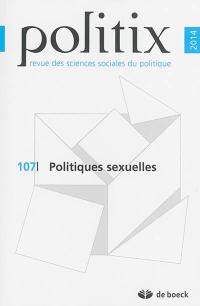 Politix, n° 107. Politiques sexuelles