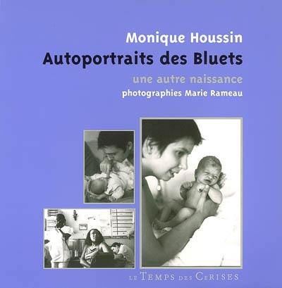 Autoportraits des Bluets : une autre naissance