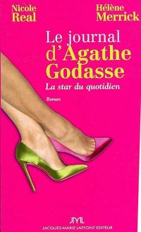 Le journal d'Agathe Godasse, la star du quotidien