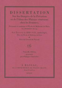 Dissertation sur les dangers de la privation et de l'abus des plaisirs vénériens chez les femmes : présentée et soutenue à l'école de médecine de Paris, le 9 brumaire an 14