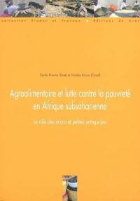 Agroalimentaire et lutte contre la pauvreté en Afrique subsaharienne : le rôle des micro et petites entreprises