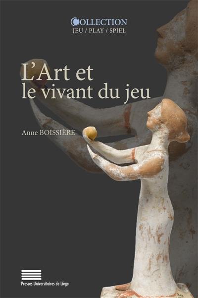 L'art et le vivant du jeu