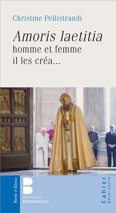 Amoris laetitia : homme et femme il les créa...