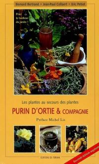 Purin d'ortie et compagnie : les plantes au secours des plantes