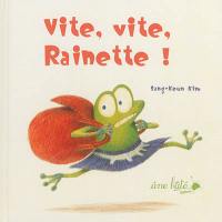 Vite, vite, Rainette !