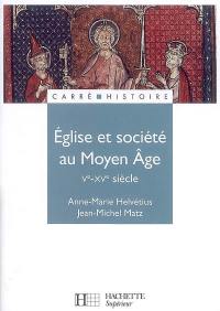 Eglise et société au Moyen Age : Ve-XVe siècle