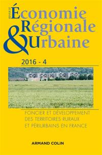 Revue d'économie régionale et urbaine, n° 4 (2016). Foncier et développement des territoires ruraux et périurbains en France