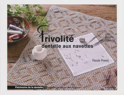 Frivolité : dentelle aux navettes