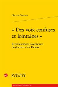 Des voix confuses et lointaines : représentations acoustiques du discours chez Diderot