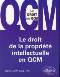 Le droit de la propriété intellectuelle en QCM