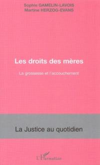 Les droits des mères : la grossesse et l'accouchement