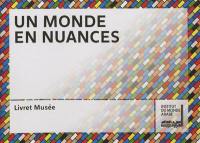 Un monde en nuances : livret musée