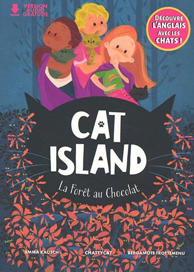 Cat Island. La forêt au chocolat Cat Island. La forêt au chocolat