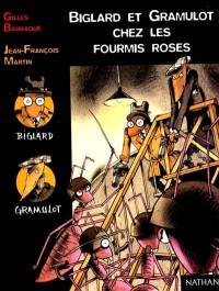 Biglard et Gramulot chez les fourmis roses