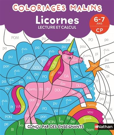 Coloriages malins : licornes : lecture et calcul, 6-7 ans, CP