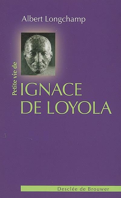 Petite vie d'Ignace de Loyola