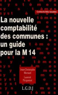 La nouvelle comptabilité des communes : un guide pour la M 14