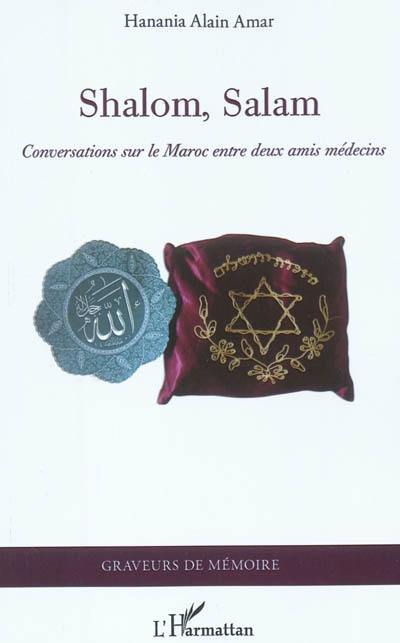 Shalom, Salam : conversations sur le Maroc entre deux amis médecins