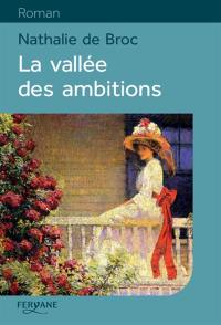 La vallée des ambitions