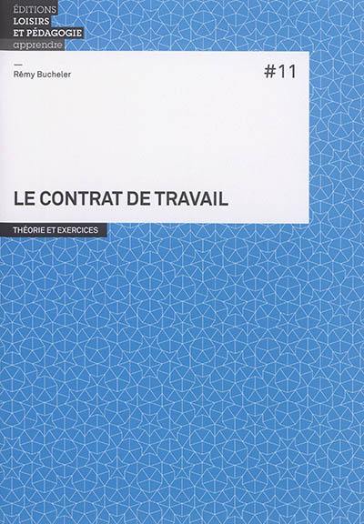 Le contrat de travail : théorie et exercices