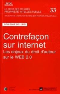 Contrefaçon sur Internet : les enjeux du droit d'auteur sur le Web 2.0 : colloque, Paris, 27 octobre 2008