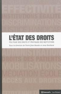 L'Etat des droits : politique des droits et pratiques des institutions