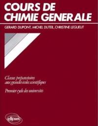 Cours de chimie générale : classes préparatoires aux grandes écoles, premier cycle des universités