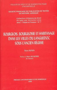 Bourgeoisie et habitanage dans les villes du Languedoc sous l'Ancien Régime