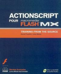 Macromedia ActionScript pour Flash MX : training from the source