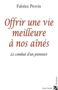 Offrir une vie meilleure à nos aînés : le combat d'un pionnier