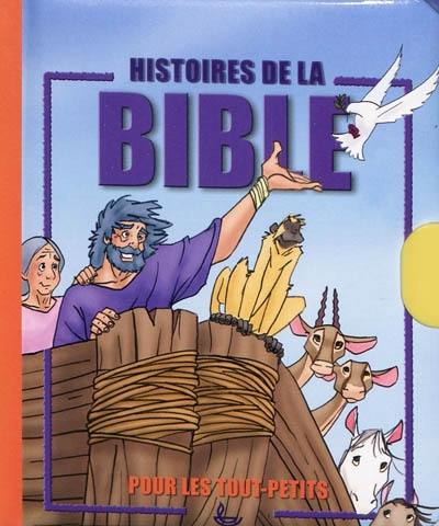 Histoires de la Bible : pour les tout-petits Histoires de la Bible : pour les tout-petits