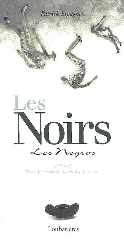 Les noirs. Los negros