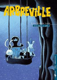 Arbreville. Vol. 2. La grande lune