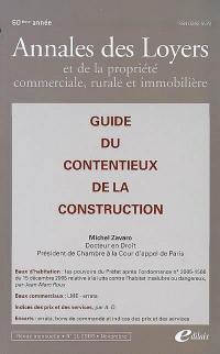 Annales des loyers et de la propriété commerciale, rurale et immobilière, n° 11(2008). Guide du contentieux de la construction